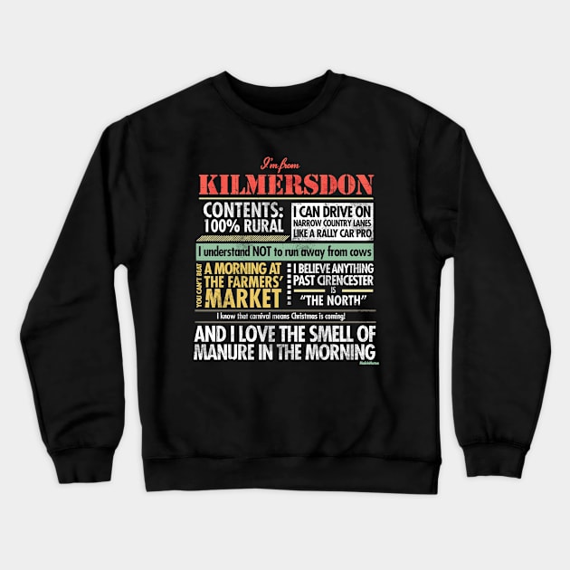 I'm From Kilmersdon Crewneck Sweatshirt by Made In Norton